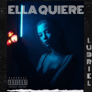Lubriel - ella quiere