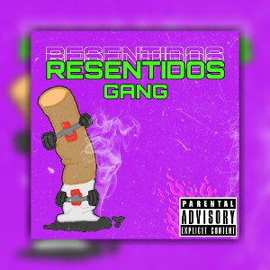 RESENTIDOS GANG