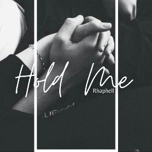 Rhaphell_Hold Me