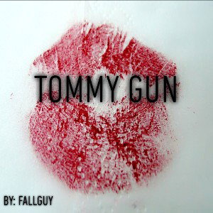 TOMMY GUN
