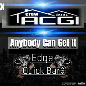 Anybody Can Get It ft Quick Bar$