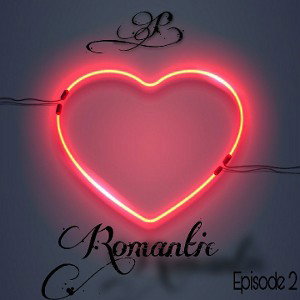 Romantic ( Episode 2 ) 