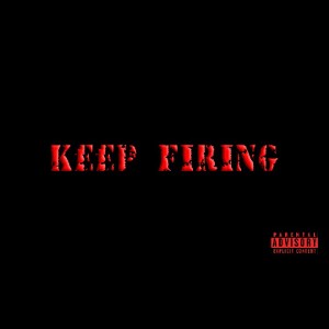 keep firing