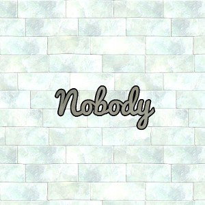 Nobody