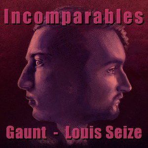 Louis Seize - Incomparables (feat. Gaunt)