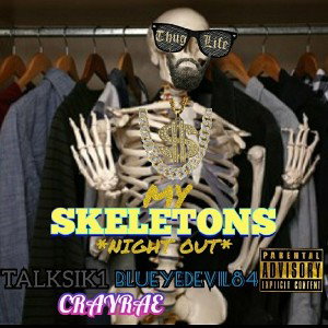 My Skeletons *Night Out*