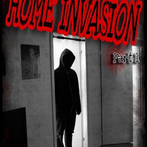 Home_Invasion_(Prt_1)