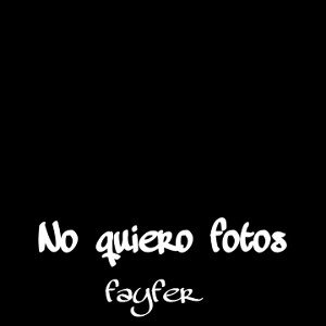 No quiero fotos/FY🔥