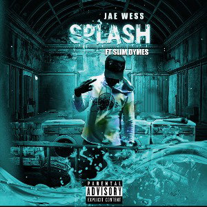 JAE WESS x  SLIM DYME - SPLASH