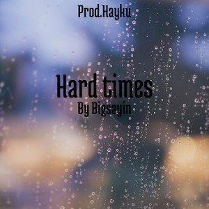Hard times