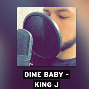 Dime Baby - King J Jc