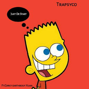 Jus_de_start Trap_syco Ft.Corky earthbouy Xuan 