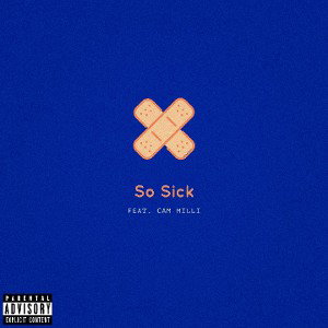 So Sick Feat. Cam Milli