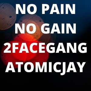 NO PAIN NO GAIN