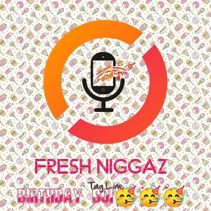 Birthday_boi___lil_jewel__Fresh_Niggaz