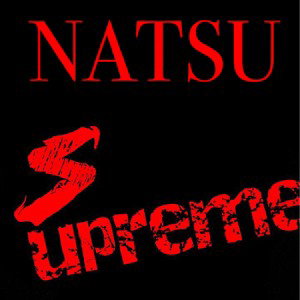 NATSU SUPREME 