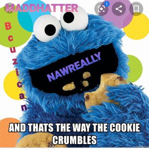 COOKIE CRUMBLES FT. MADDHATTER & Nawreally 