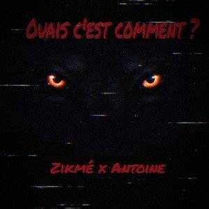 Ouais c'est comment ? Zikmé x Antoine l'original