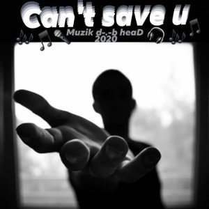 Can't save u