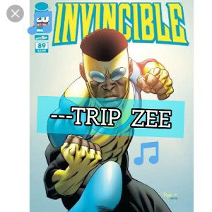 #invincible   -Trip zee