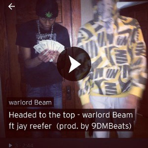 Headed to the top - warlord Beam ft jay reefer  _prod. by 9DMBeats_