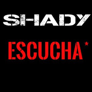 Escucha - Shady 