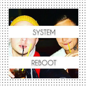 System Reboot (feat. RomanTic47)