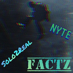 Factz (Ft. Solo2Real)