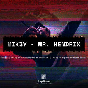 Mik3y - Mr. Hendrix