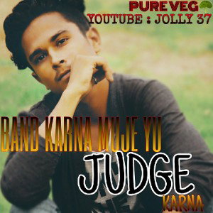 ABE_BAND_KARNA_MUJE YU JUDGE KARNA