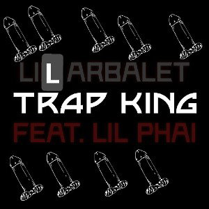 Trap King (feat. Lil Arbalet)