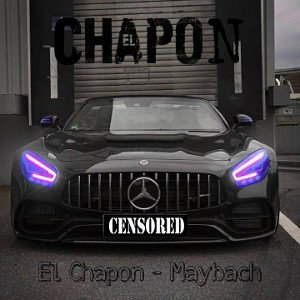 El Chapon - Maybach