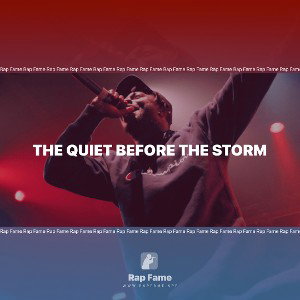 The Quiet Before The Storm 
