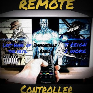 Remote Controller ft. Left Hand of The Devil and Immortally Rabid 