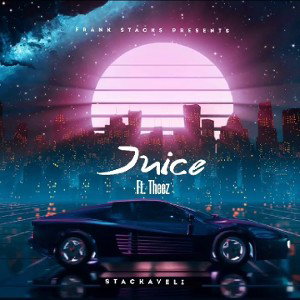 JUICE FEAT. THEEZ