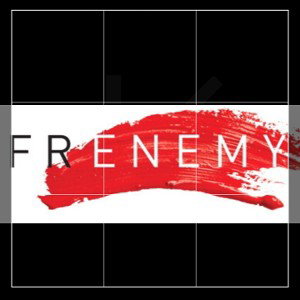 FRENEMY 