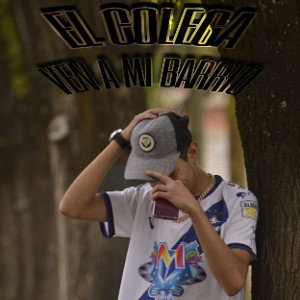 EL COLEGA - VEN A MI BARRIO