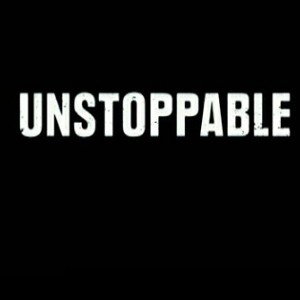 UNSTOPPABLE
