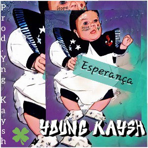 Prod. Yng Kaysh - ESPERANÇA 