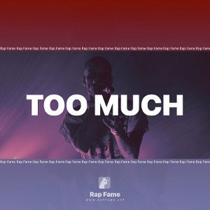 TOO MUCH 