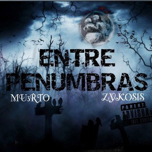 Entre Penumbras ft Zykosis