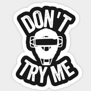 Don't try me