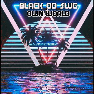 BLACK_OD_SWG-OWN WORLD