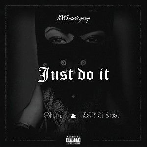 Just do it (feat. Skatta)