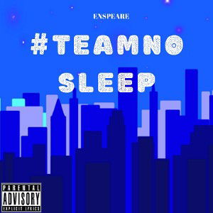 #TeamNoSleep