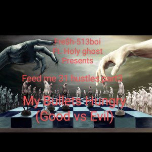 👻 Fresh Boi Ft HolyGhost"MY BULLETS HUNGRY(Good vs Evil)👻
