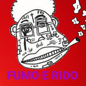FUMO E RIDO
