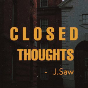 Closed Thoughts