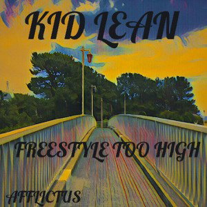 kid lean - freestyle too high 