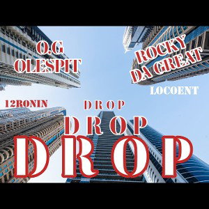 D R O P💯💽⭐🙌 FEATURING O.G OLESPIT 